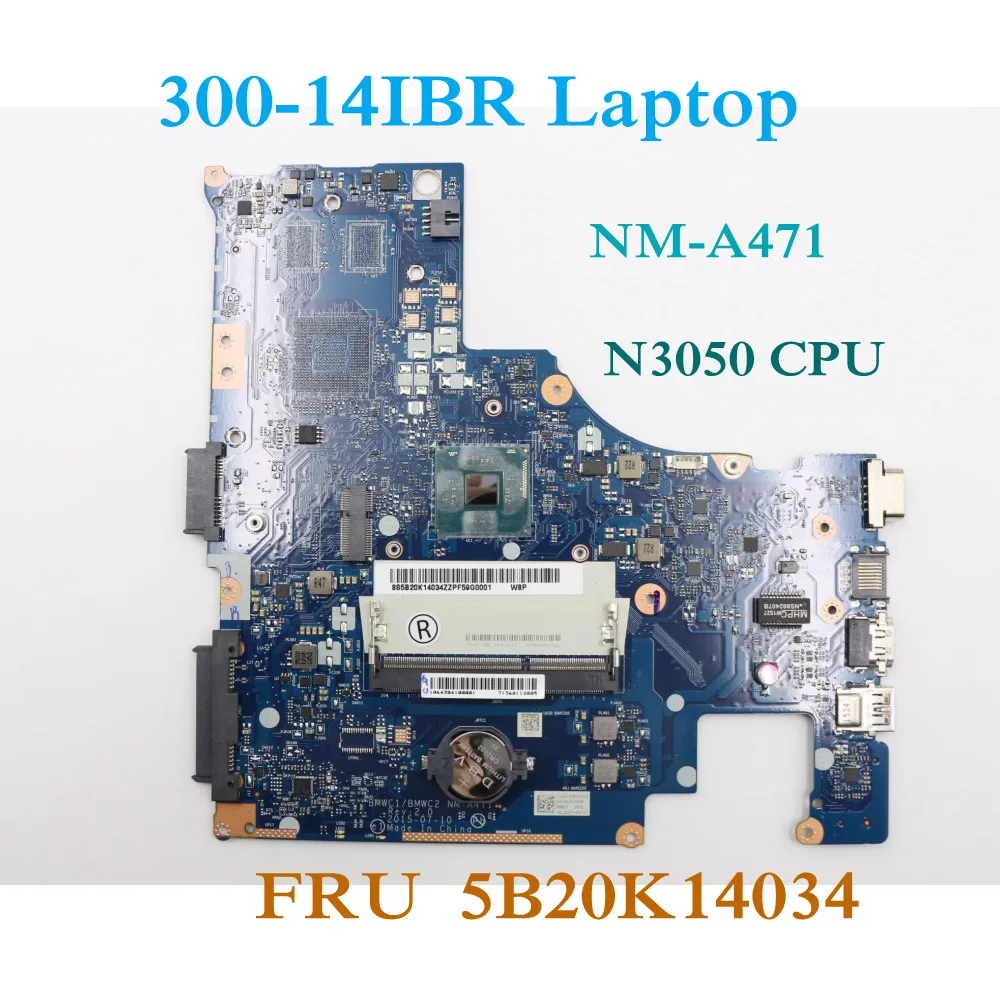 NEW For Lenovo Ideapad 300-14IBR Laptop Motherboard NM-A471 With N3050 CPU MainBoard FRU 5B20K14034 100% Tested Fast Ship
NEW For Lenovo Ideapad 300-14IBR Laptop Motherboard NM-A471 With N3050 CPU MainBoard FRU 5B20K14034 100% Tested Fast Ship