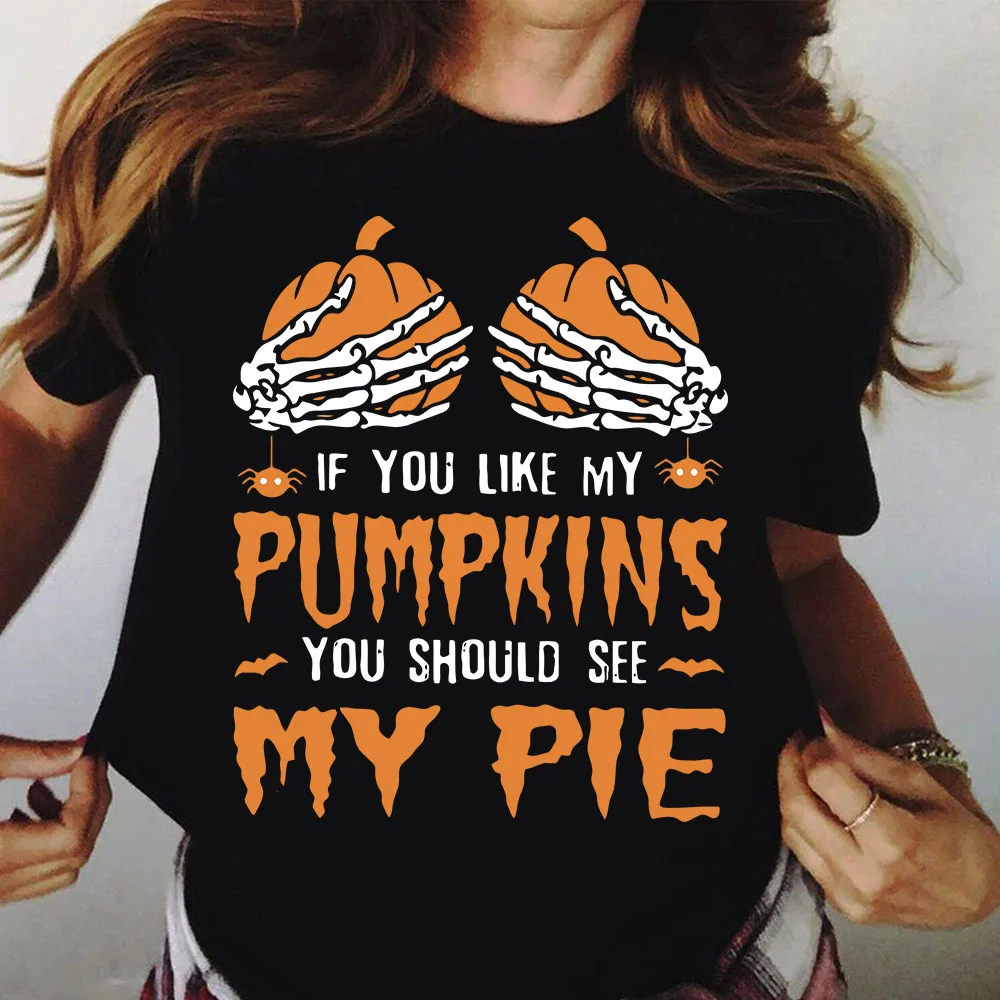 If You Like My Pumpkins You Should See My Pie Print Funny Halloween Hand Pumpkin T Shirt Unisex
If You Like My Pumpkins You Should See My Pie Print Funny Halloween Hand Pumpkin T Shirt Unisex