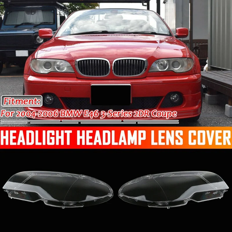 For-BMW E46 2DR Coupe 325Ci 330Ci 2003-2006 LH+RH Headlight Head Light Lamp Lens Cover
For-BMW E46 2DR Coupe 325Ci 330Ci 2003-2006 LH+RH Headlight Head Light Lamp Lens Cover