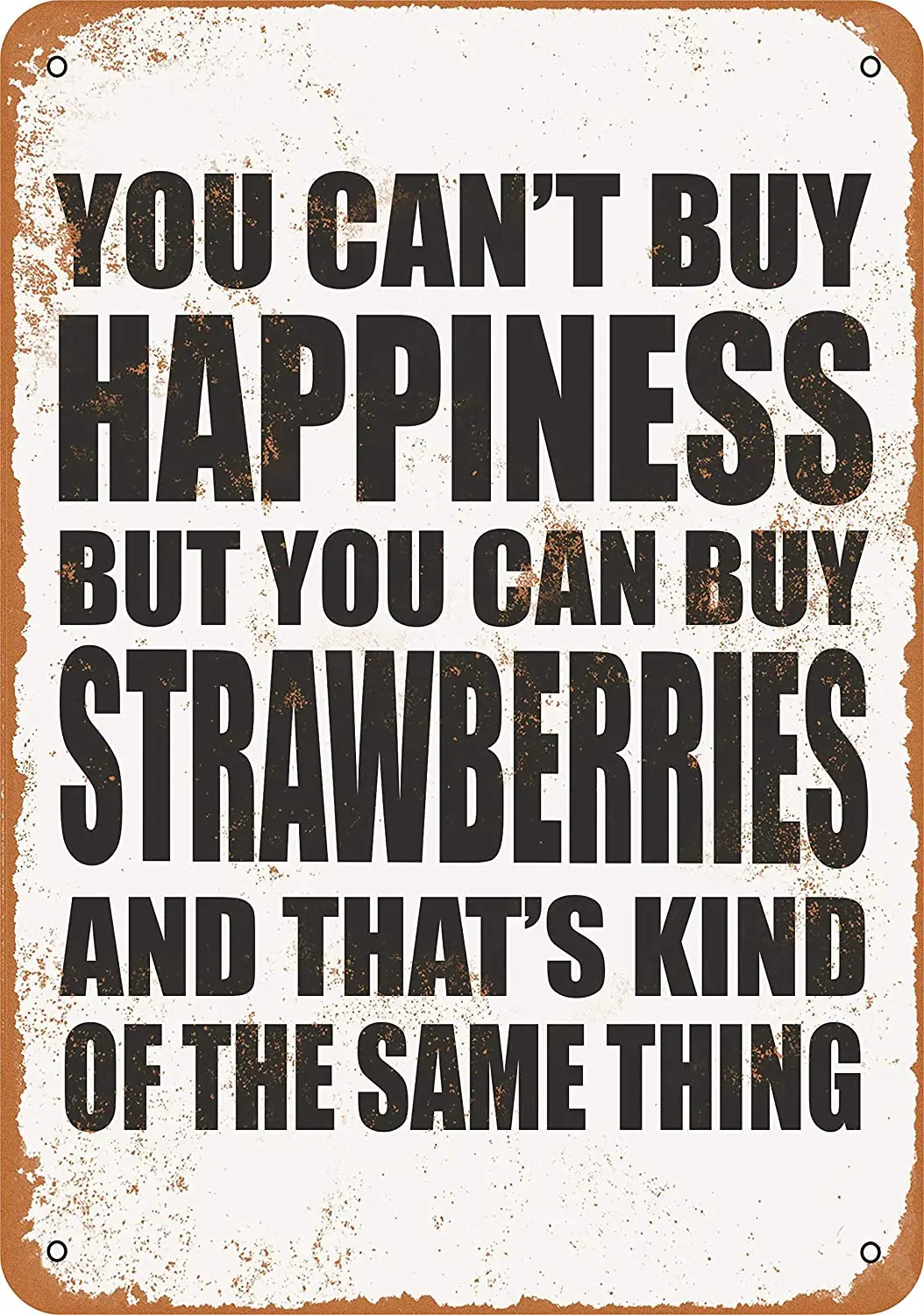 WallColor 8*12 Metal Sign You Can't Buy Happiness But You Can Buy Strawberries Vintage Look
WallColor 8*12 Metal Sign You Can't Buy Happiness But You Can Buy Strawberries Vintage Look