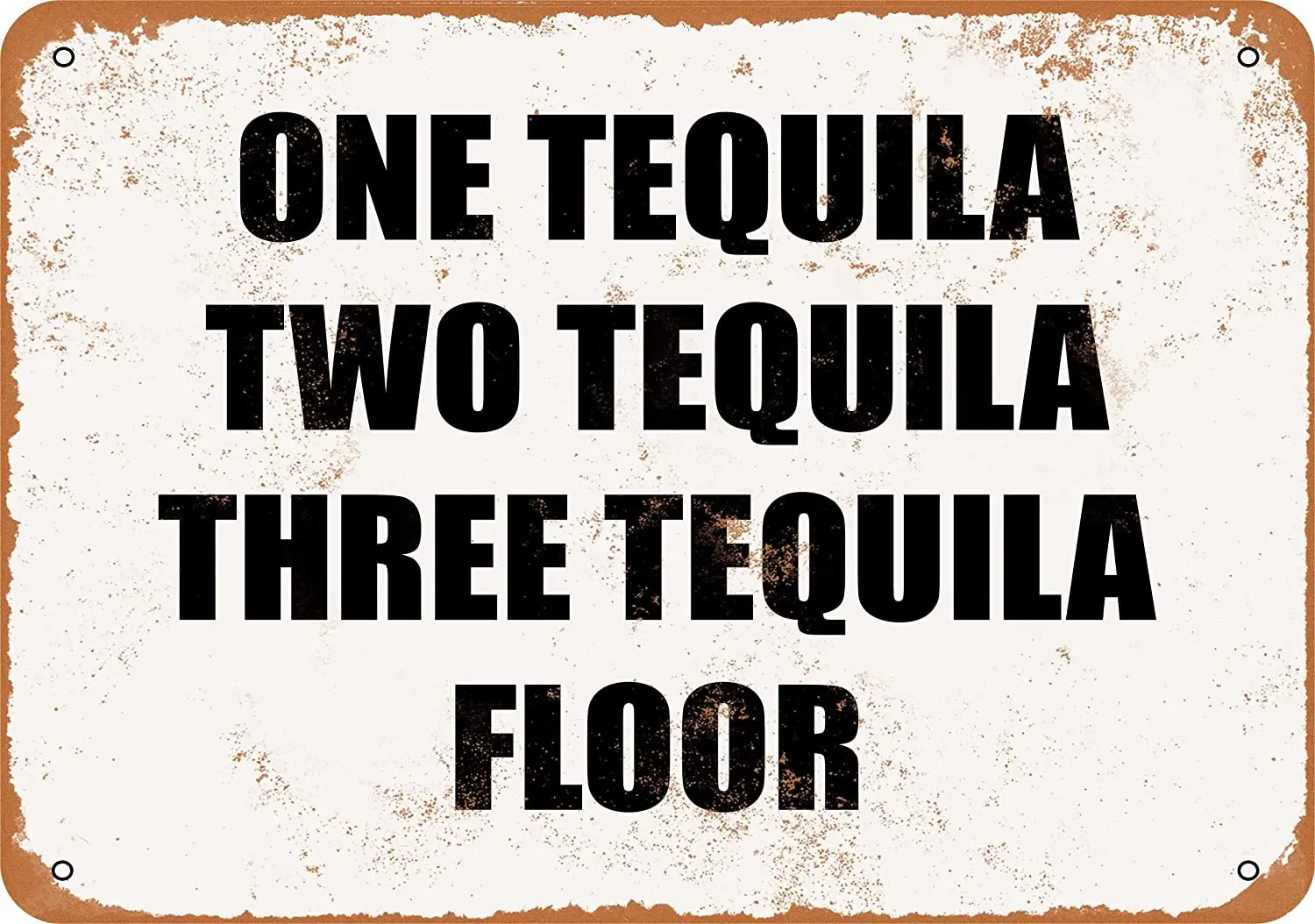 WallColor 8*12 Metal Sign ONE Tequila, Two Tequila, Three Tequila, Floor Vintage Look
WallColor 8*12 Metal Sign ONE Tequila, Two Tequila, Three Tequila, Floor Vintage Look