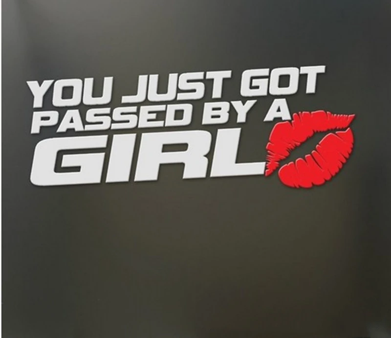 Personality Car Sticker You Just Got Passed By A Girl Automobiles Cover scratches waterproof Engine Cover Decal 20cm*7cm
Personality Car Sticker You Just Got Passed By A Girl Automobiles Cover scratches waterproof Engine Cover Decal 20cm*7cm