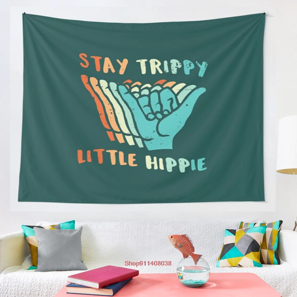

Stay Trippy Little Hippie Shaka Hands tapestry Coverlet Curtain Blanket Bedding Sheet Towel Throw Window Curtain Tapestries