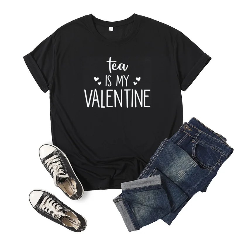 Tea Is My Valentine Letter Print Women T Shirt Short Sleeve ONeck Loose Women Tshirt Ladies Tee Shirt Clothes Camisetas Mujer
Tea Is My Valentine Letter Print Women T Shirt Short Sleeve ONeck Loose Women Tshirt Ladies Tee Shirt Clothes Camisetas Mujer