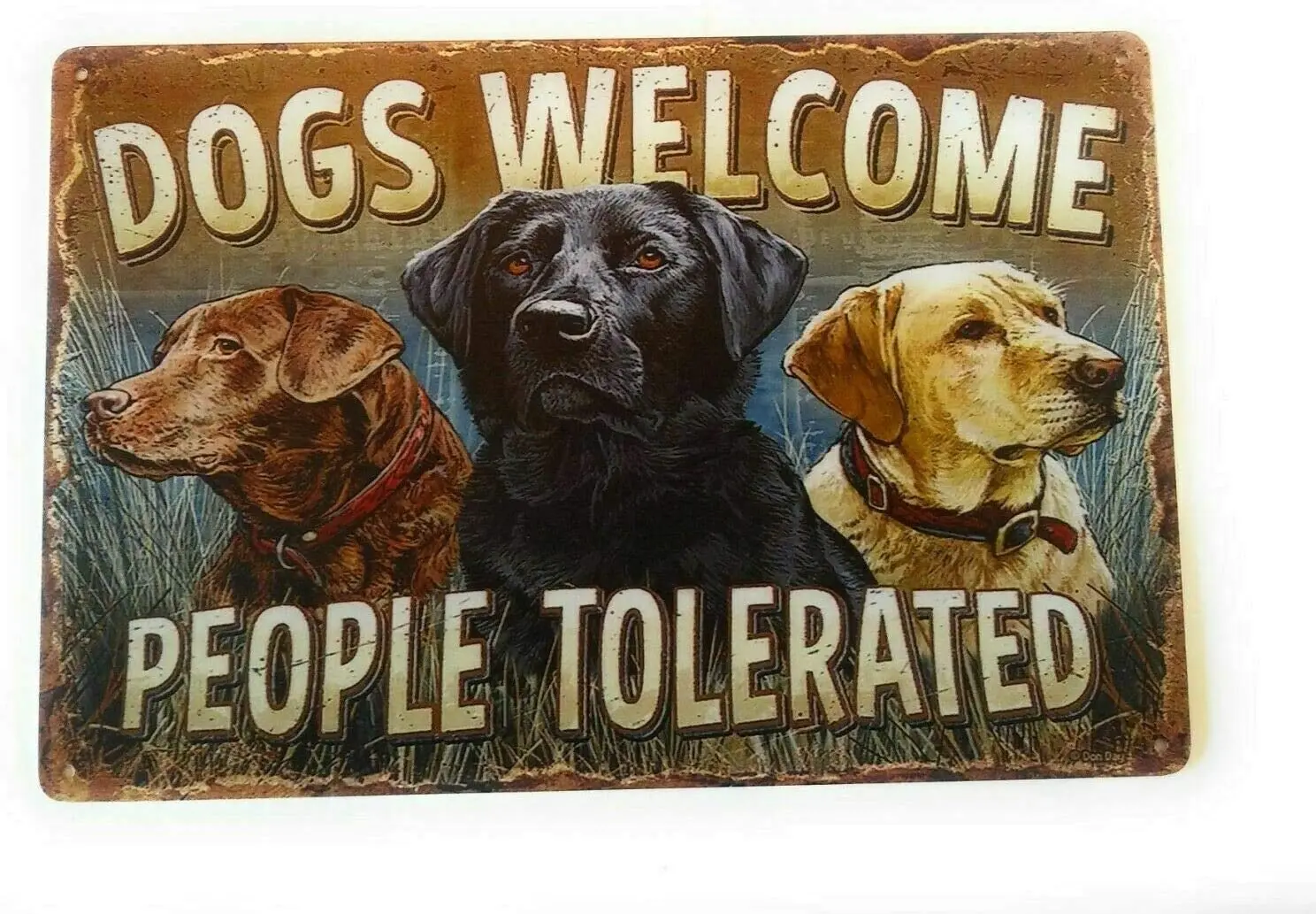 Dogs Welcome People Tolerated Labrador Retrievers Dog Lover tin Sign. Metal Novelty Sign 8x12inch
Dogs Welcome People Tolerated Labrador Retrievers Dog Lover tin Sign. Metal Novelty Sign 8x12inch