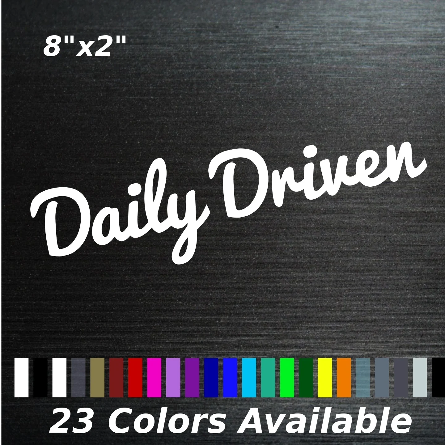 Daily driven lettering decal sticker 20x5cm
Daily driven lettering decal sticker 20x5cm