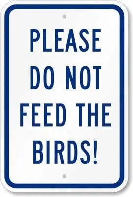 Пожалуйста, не кормите птиц! Знак, 8 дюймов X 12 дюймов
Пожалуйста, не кормите птиц! Знак, 8 дюймов X 12 дюймов