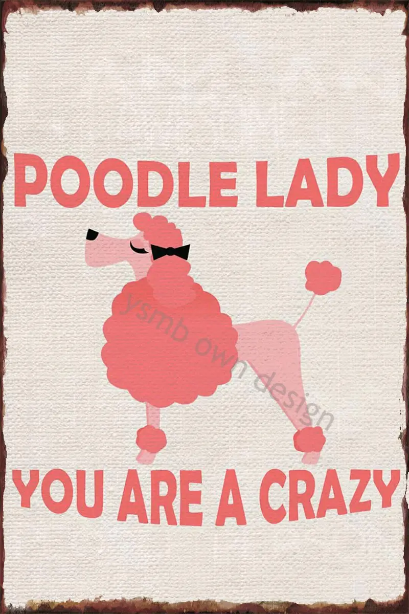 Poodle Art Tin Plates Wall Decor Room Decoration Retro Vintage Metal Sign Tin Sign For Art Cafe Pub Home Club Man Cave
Poodle Art Tin Plates Wall Decor Room Decoration Retro Vintage Metal Sign Tin Sign For Art Cafe Pub Home Club Man Cave