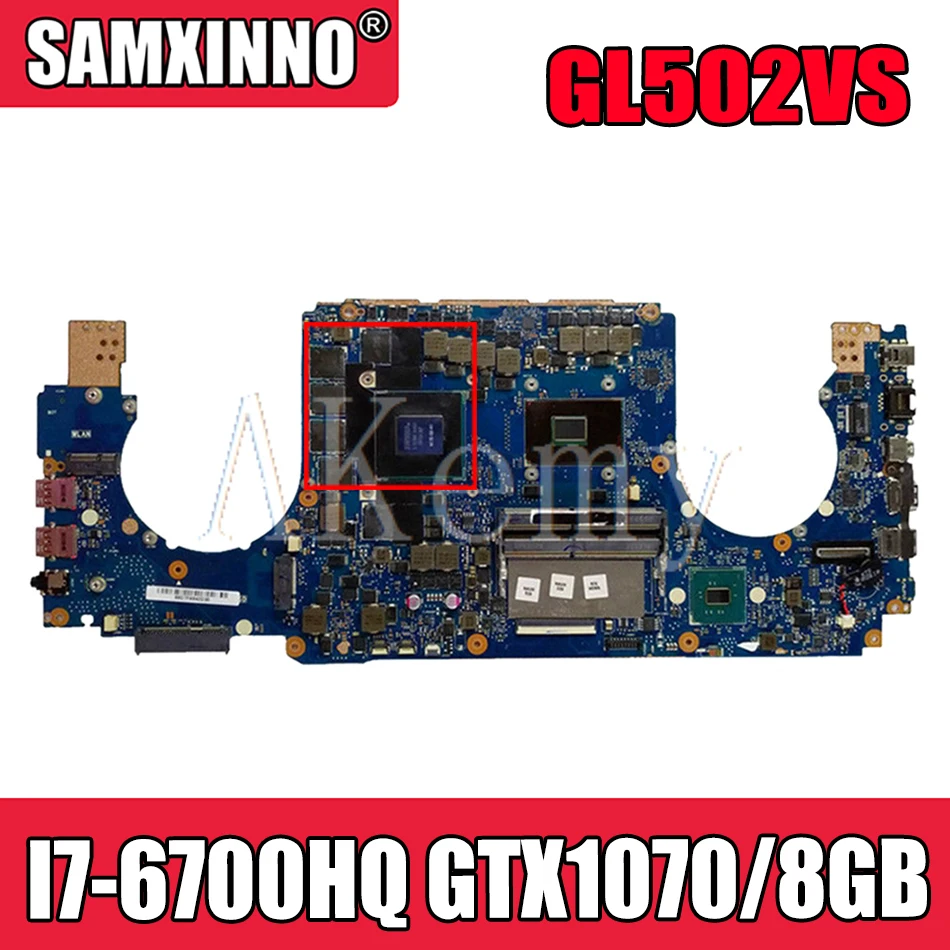 Akemy GL502VS For Asus ROG GL502VS GL502VSK GL502V GL502 Laotop Mainboard GL502VS Motherboard W/ I7-6700HQ GTX1070/8GB
Akemy GL502VS For Asus ROG GL502VS GL502VSK GL502V GL502 Laotop Mainboard GL502VS Motherboard W/ I7-6700HQ GTX1070/8GB
