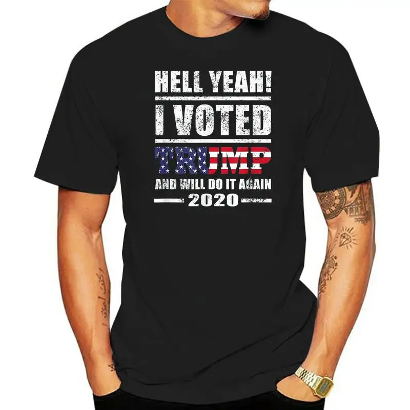Black Hell Yeah I Voted For Trump Tops Tee T Shirt Will Do It Again 2020 100% Cotton Summer Plus Size T-Shirt
Black Hell Yeah I Voted For Trump Tops Tee T Shirt Will Do It Again 2020 100% Cotton Summer Plus Size T-Shirt