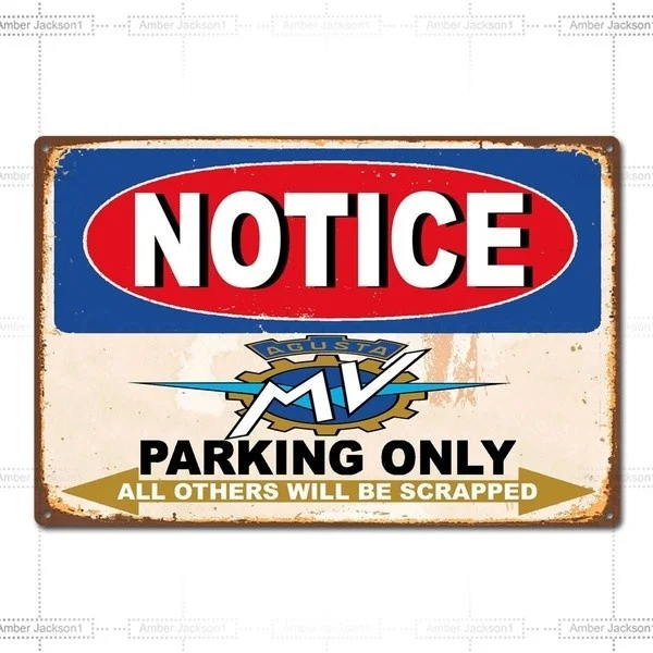 Hello!Welcome to our shop! Notice Mv Agusta Parking Only Vintage Retro Tin Sign Metal Decor Metal Sign Metal Poster
Hello!Welcome to our shop! Notice Mv Agusta Parking Only Vintage Retro Tin Sign Metal Decor Metal Sign Metal Poster