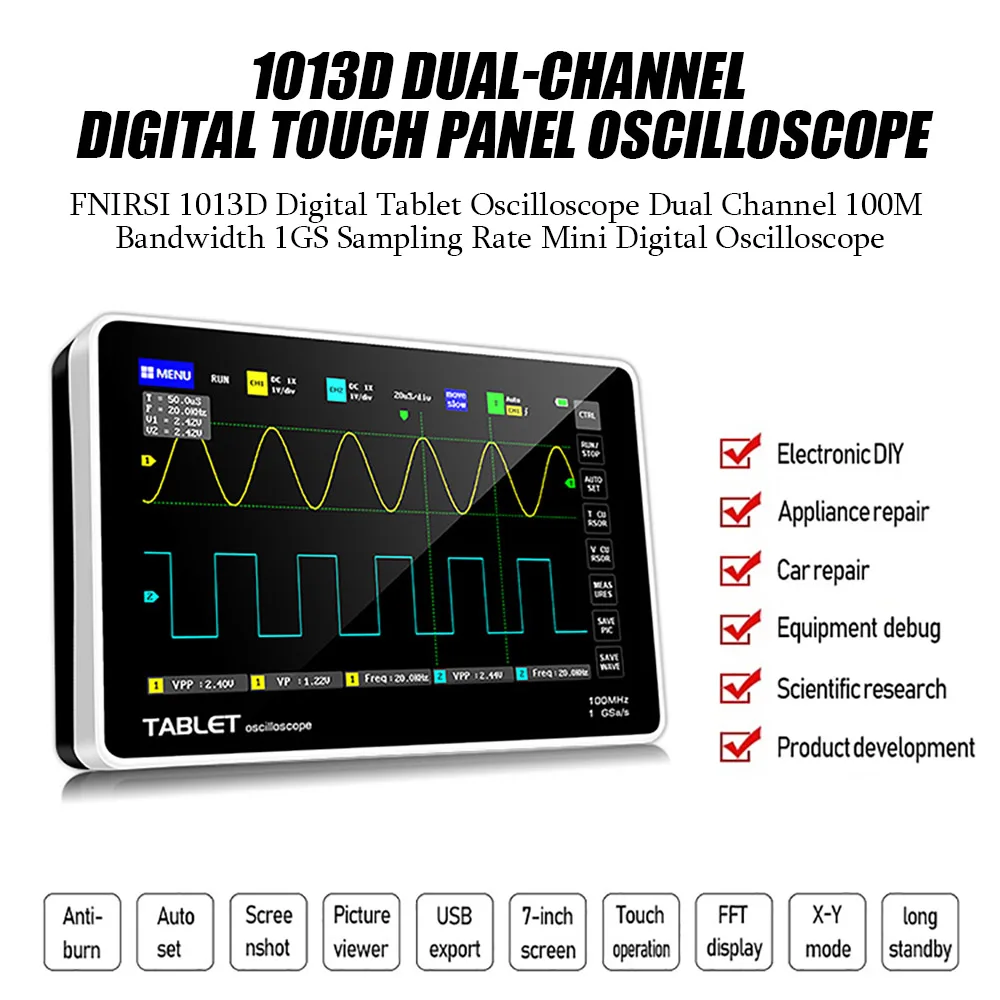 FNIRSI New 1013D Digital Tablet Oscilloscope Dual Channel 100M Bandwidth 1GS Sampling Rate Mini Digital AUTO Oscilloscopes
FNIRSI New 1013D Digital Tablet Oscilloscope Dual Channel 100M Bandwidth 1GS Sampling Rate Mini Digital AUTO Oscilloscopes