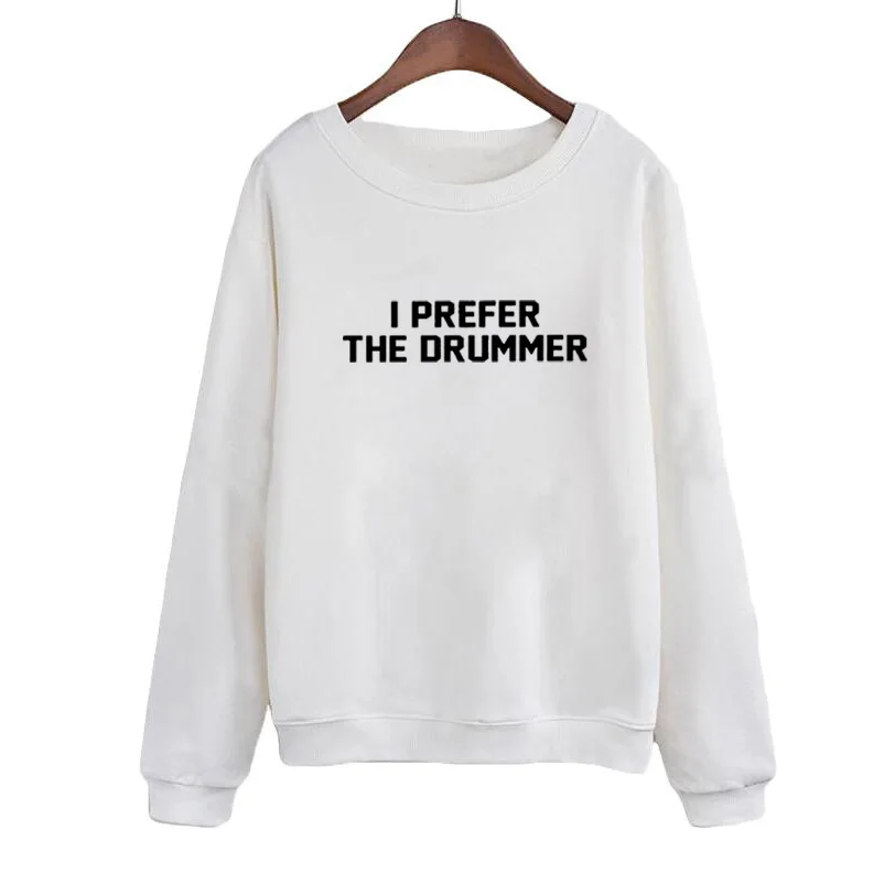 Cute Women Autumn O-neck Hoodies Sudadera Mujer I PREFER THE DRUMMER Letters Print Letter Sweatshirt
Cute Women Autumn O-neck Hoodies Sudadera Mujer I PREFER THE DRUMMER Letters Print Letter Sweatshirt