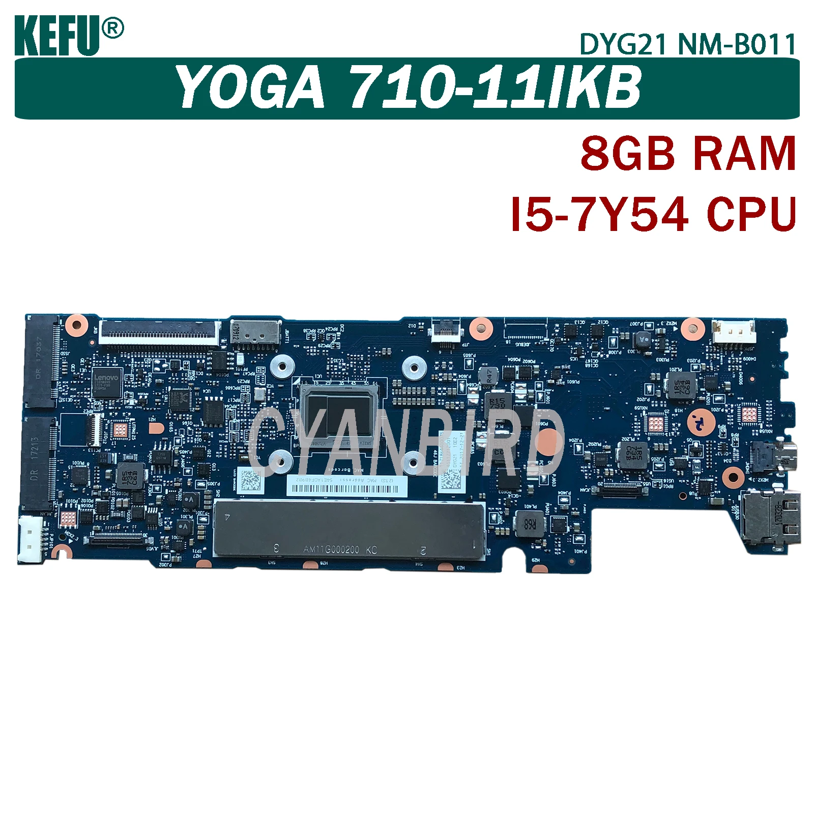 KEFU DYG21 NM-B011 original mainboard for Lenovo YOGA 710-11IKB with 8GB-RAM I5-7Y54 Laptop motherboard
KEFU DYG21 NM-B011 original mainboard for Lenovo YOGA 710-11IKB with 8GB-RAM I5-7Y54 Laptop motherboard