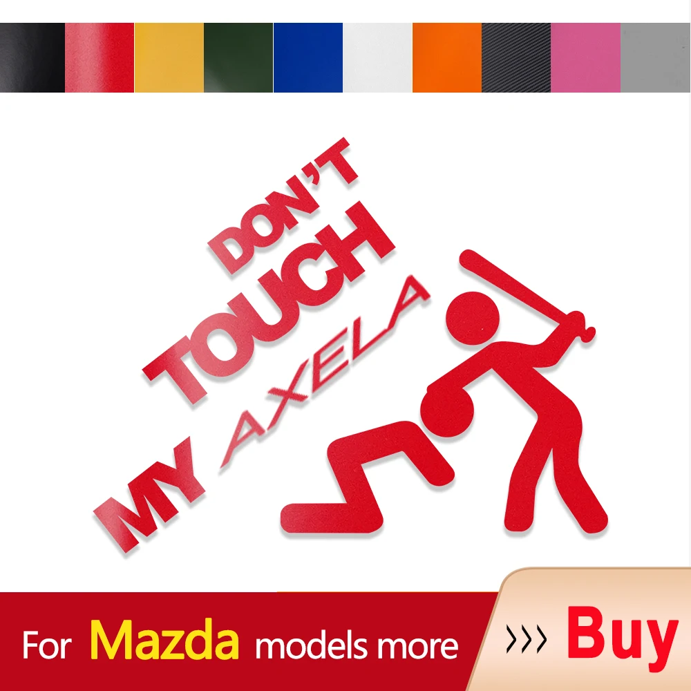 Car Sticker Auto Emblem Don't Touch My Vinyl Decal For Mazda 2 3 6 Atenza Axela Biante BT-50 CX-3 CX-5 CX-7 Car styling
Car Sticker Auto Emblem Don't Touch My Vinyl Decal For Mazda 2 3 6 Atenza Axela Biante BT-50 CX-3 CX-5 CX-7 Car styling
