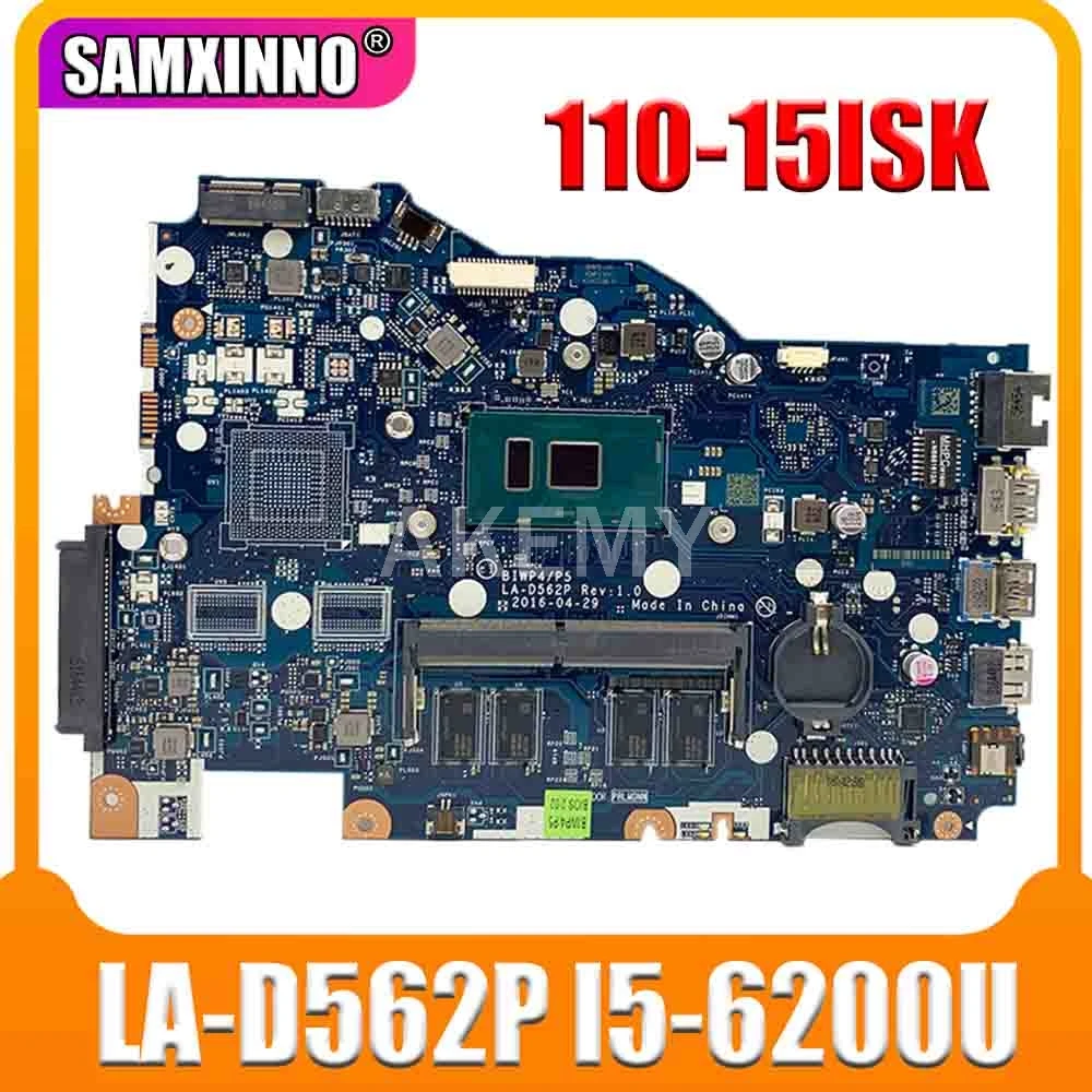LA-D562P mainboard For Lenovo 110-15isk Laptop motherboard LA-D562P I5-6200u CPU 4GB Test work 100% original
LA-D562P mainboard For Lenovo 110-15isk Laptop motherboard LA-D562P I5-6200u CPU 4GB Test work 100% original