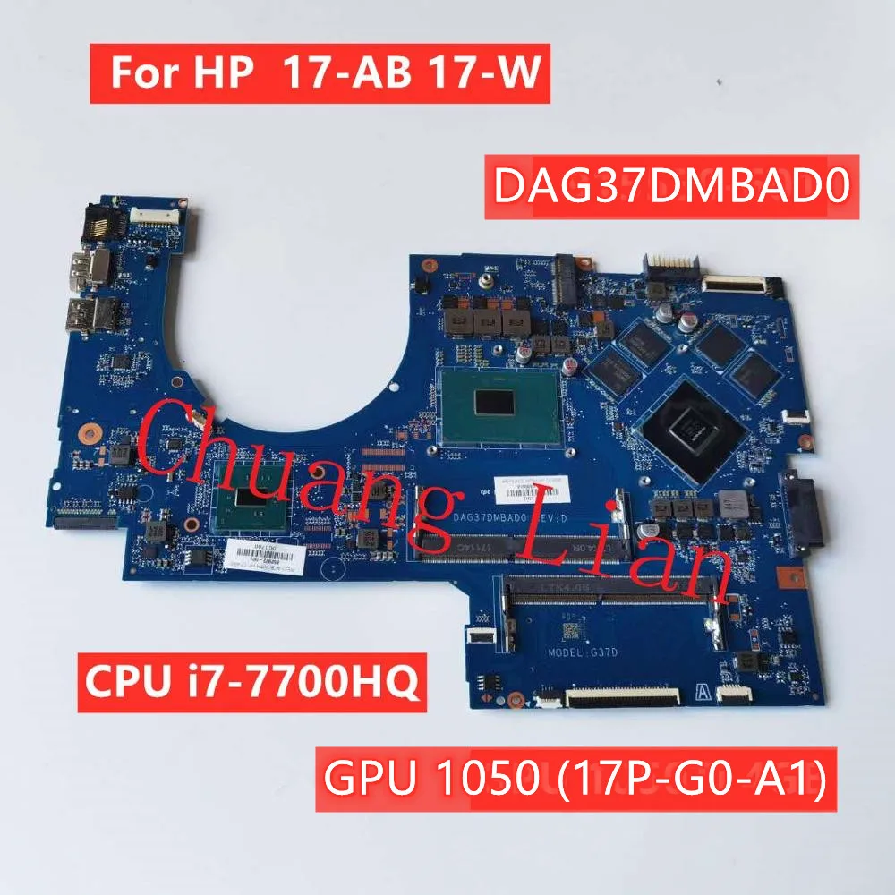 Для HP PAVILION 17 AB W Материнская плата ноутбука DAG37DMBAD0 с Процессор i7 7700HQ GPU 1050 (17P G0 A1) DDR4