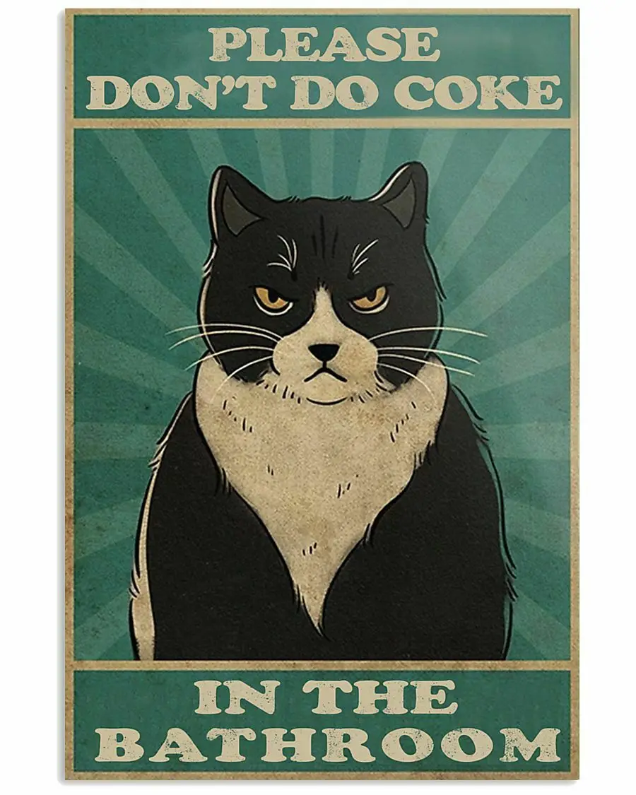 Cat Metal Tin Sign Please Don't Do Coke In The Bathroom Metal Posters Iron Painting Vintage Home Decor Bar Pub Club Man Cave
Cat Metal Tin Sign Please Don't Do Coke In The Bathroom Metal Posters Iron Painting Vintage Home Decor Bar Pub Club Man Cave