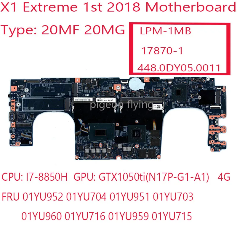 17870-1 448.0DY05.0011 X1 Extreme For Thinkpad X1 Extreme Laptop 2018 20MF 20MG 01YU952 01YU704 01YU951 01YU703 i7-8850H 1050ti
17870-1 448.0DY05.0011 X1 Extreme For Thinkpad X1 Extreme Laptop 2018 20MF 20MG 01YU952 01YU704 01YU951 01YU703 i7-8850H 1050ti