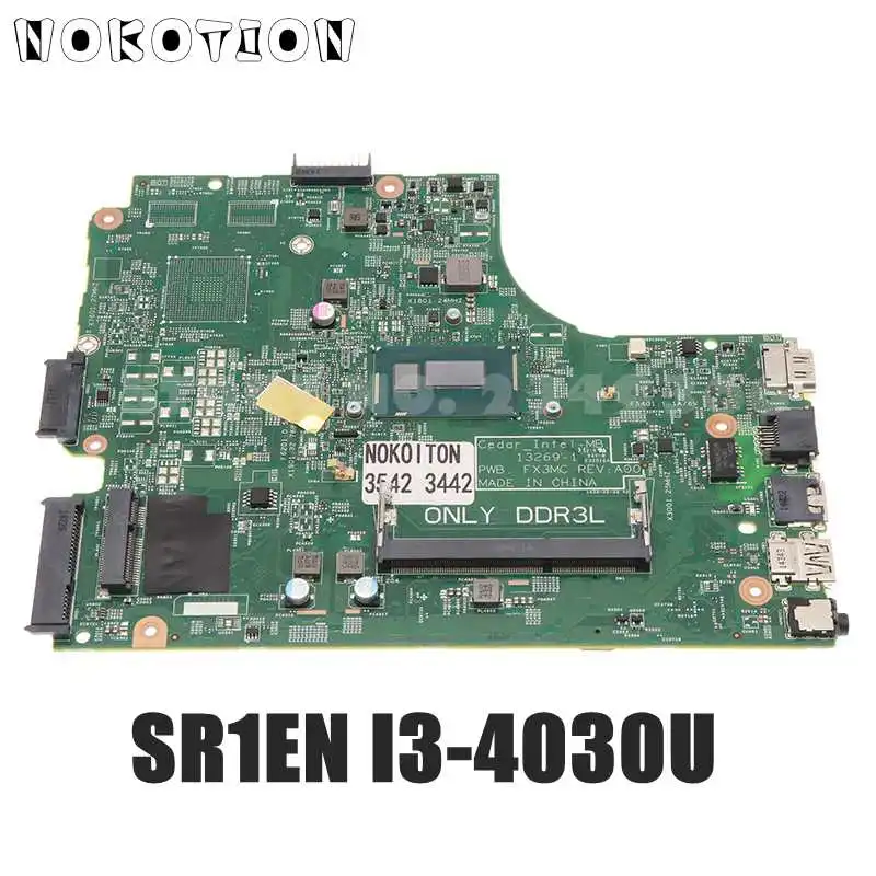 Материнская плата NOKOTION 13269-1 FX3MC CN-00XDMH 00XDMH для ноутбука DELL Inspiron 15R 3542 3543 3442 SR1EN I3-4030U CPU