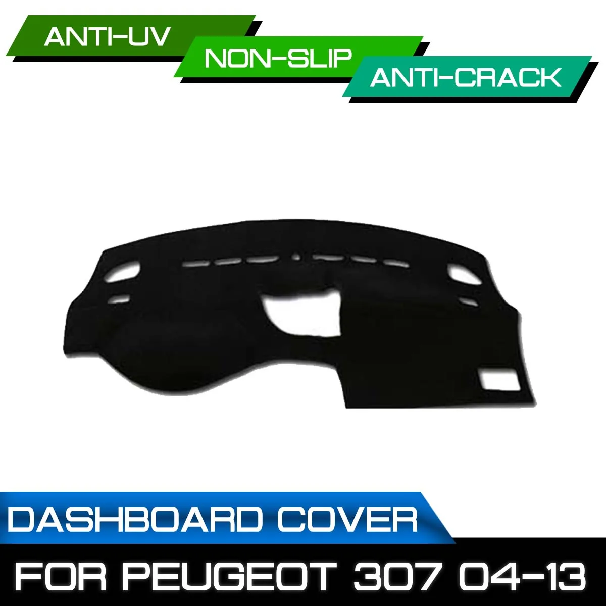 Car Dashboard Mat Anti-dirty Non-slip for Peugeot 307 2004 2005 2006 2007 2008 2009-2013 Dash Cover Mat UV Protection Shade
Car Dashboard Mat Anti-dirty Non-slip for Peugeot 307 2004 2005 2006 2007 2008 2009-2013 Dash Cover Mat UV Protection Shade