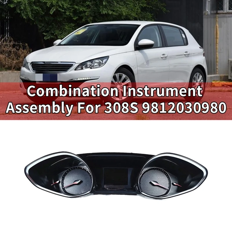 Car Combination Instrument Assembly for Peugeot 308S 9812030980 9809838480 9822777480 1611376980 9825206280
Car Combination Instrument Assembly for Peugeot 308S 9812030980 9809838480 9822777480 1611376980 9825206280
