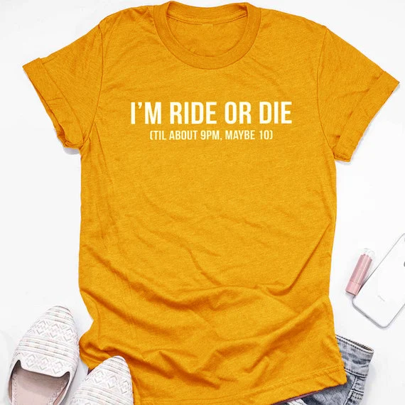 Trendy Mom Gift Unisex Mom T-shirt Funny Tees Grunge Tumblr Top T Shirt I'm Ride or Die Until about 9 Pm. Maybe 10. Woman's Tee
Trendy Mom Gift Unisex Mom T-shirt Funny Tees Grunge Tumblr Top T Shirt I'm Ride or Die Until about 9 Pm. Maybe 10. Woman's Tee