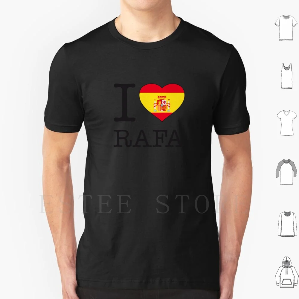 

I Love Rafa Fan T Shirt Men Cotton 6Xl Rafael Rafa Tennis Spain Spanish Espana Name Names Flag Flags I Love Rafa I Heart Rafa