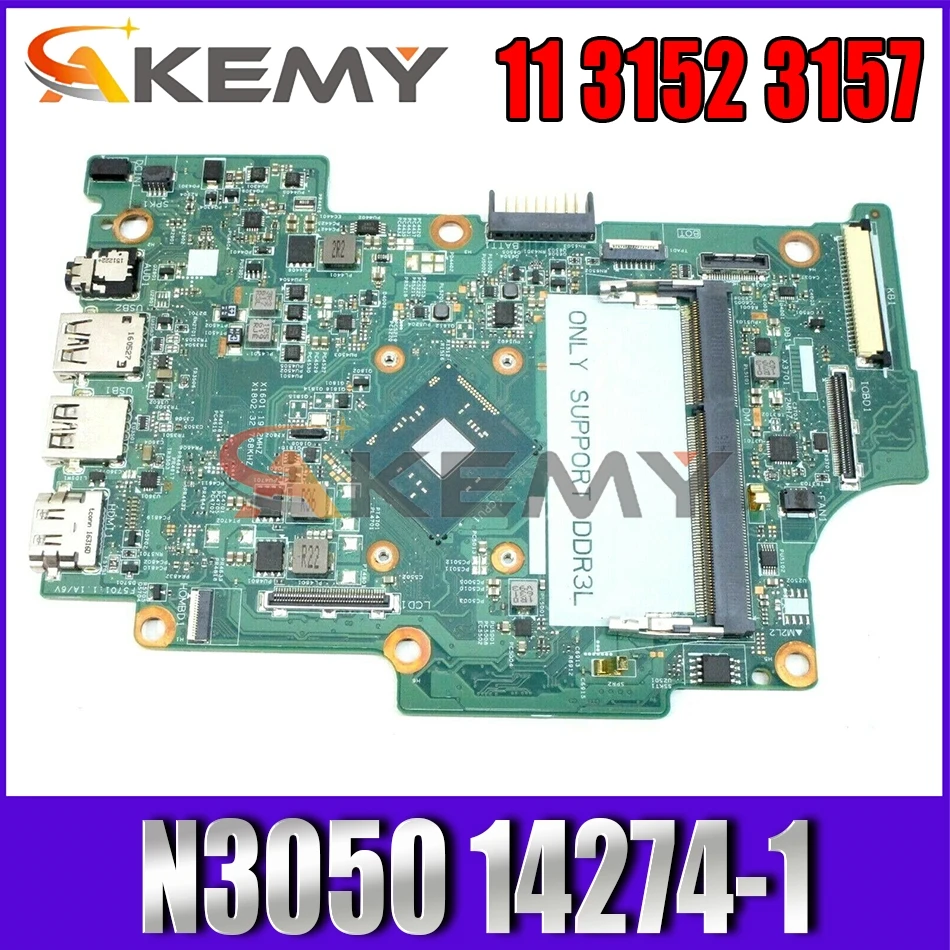 Akemy FOR Dell Inspiron 11 3152 3157 Laptop Motherboard CN-08R7VD 8R7VD N3050 14274-1 475W5 Mainboard NOTEBOOK PC 100%tested 
Akemy FOR Dell Inspiron 11 3152 3157 Laptop Motherboard CN-08R7VD 8R7VD N3050 14274-1 475W5 Mainboard NOTEBOOK PC 100%tested