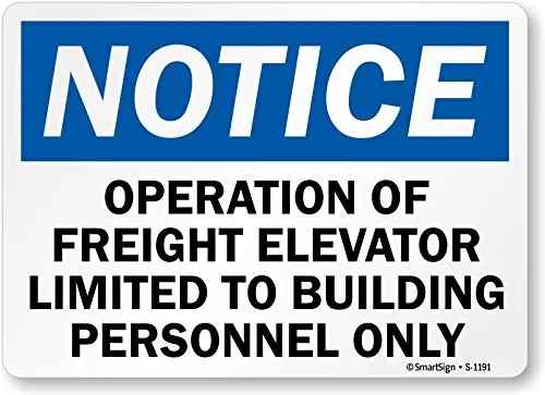 SmartSign Notice Operation Of Freight Elevator Limited To Building Personnel Only Sign
SmartSign Notice Operation Of Freight Elevator Limited To Building Personnel Only Sign
