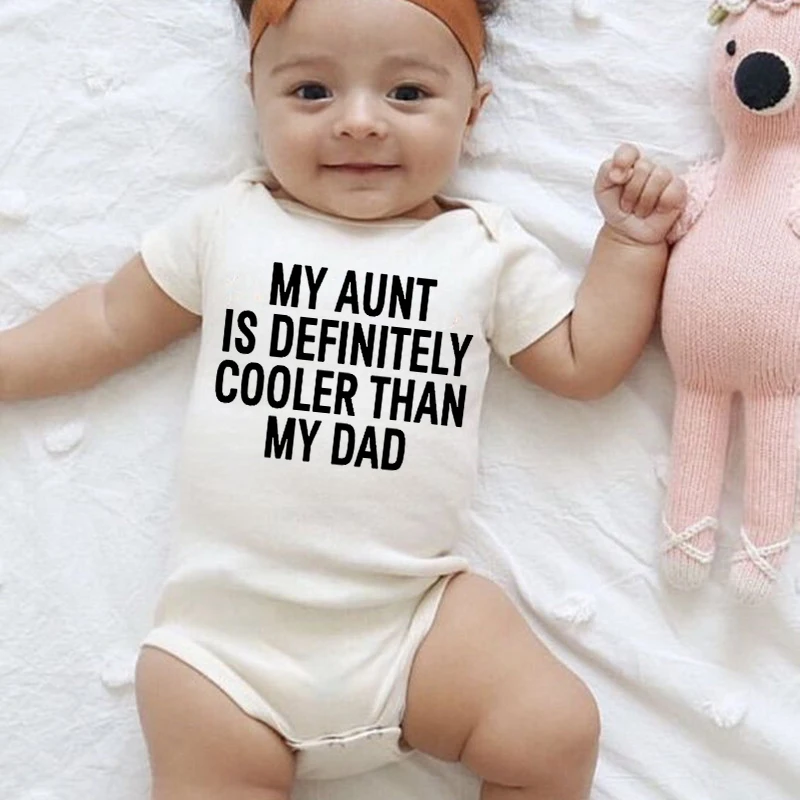 

My Aunt Is Definitely Cooler Than My Dad Baby Boys Girls Unisex Bodysuits Toddler Casual Funny Infant Jumpsuits Newborn Rompers