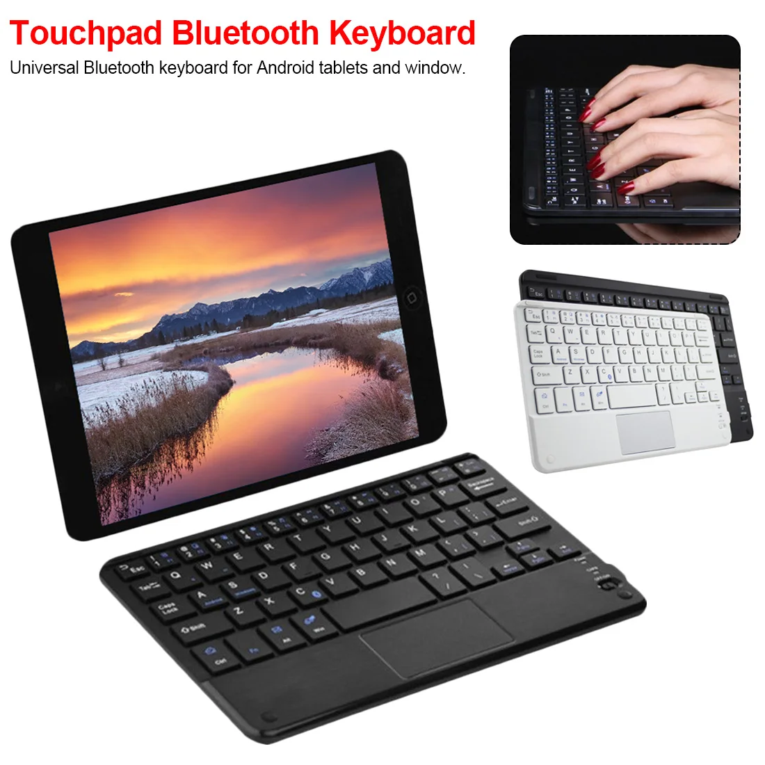 Universal 7-inch Android Windows wireless bluetooth keyboard with touchpad, suitable for Android Windows tablet
Universal 7-inch Android Windows wireless bluetooth keyboard with touchpad, suitable for Android Windows tablet