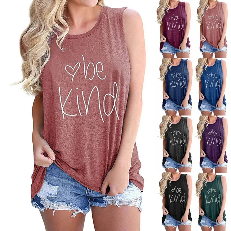 Women's Vest Be Kind Letter Printed Round Collar Casual Sleeveless T-shirt 2020 Fashion New Summer Loose Tank Female Vests
Women's Vest Be Kind Letter Printed Round Collar Casual Sleeveless T-shirt 2020 Fashion New Summer Loose Tank Female Vests