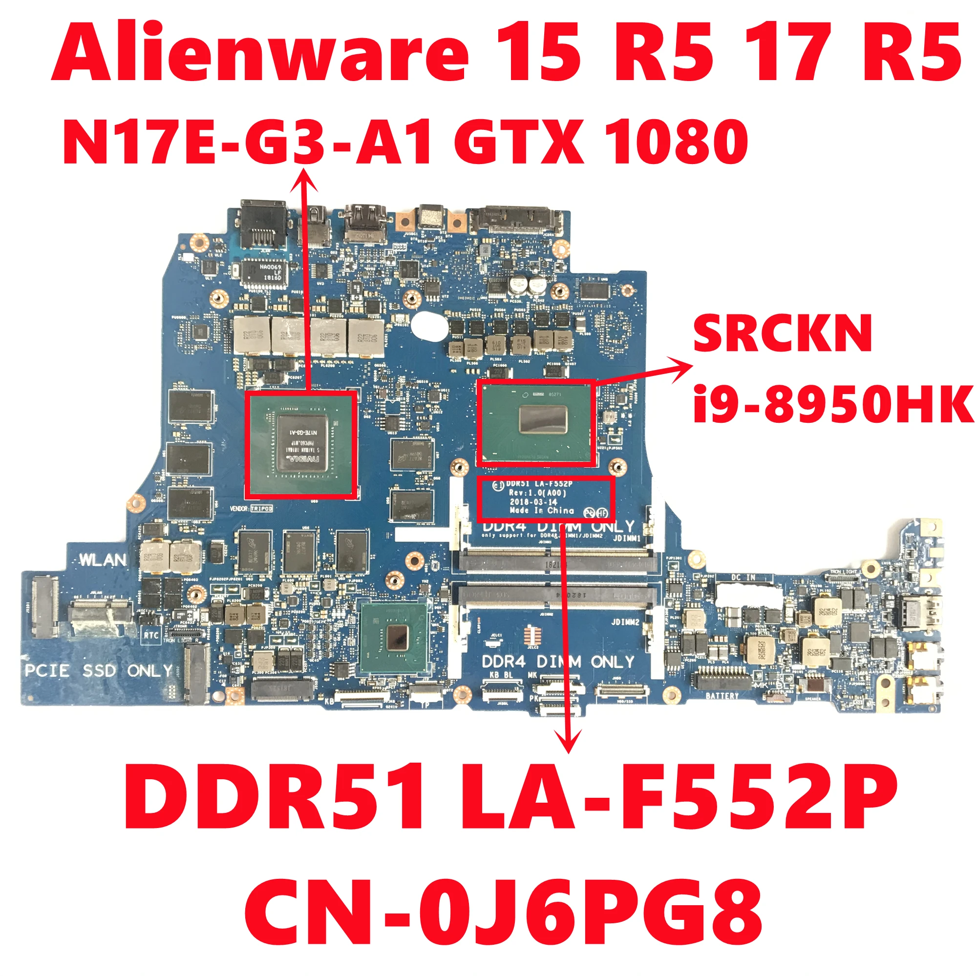 CN-0J6PG8 0J6PG8 J6PG8 For Dell Alienware 15 R5 17 R5 Laptop Motherboard DDR51 LA-F552P W/ i9-8950HK N17E-G3-A1 Fully Tested OK 
CN-0J6PG8 0J6PG8 J6PG8 For Dell Alienware 15 R5 17 R5 Laptop Motherboard DDR51 LA-F552P W/ i9-8950HK N17E-G3-A1 Fully Tested OK
