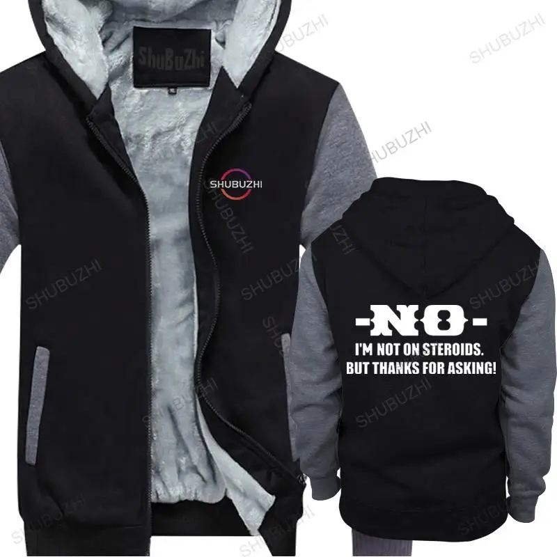 Men streetwear hooded jacket zipper Fashion Men's No I'm Not On Steroids, But Thanks For Asking. man cotton hoodie coat
Men streetwear hooded jacket zipper Fashion Men's No I'm Not On Steroids, But Thanks For Asking. man cotton hoodie coat
