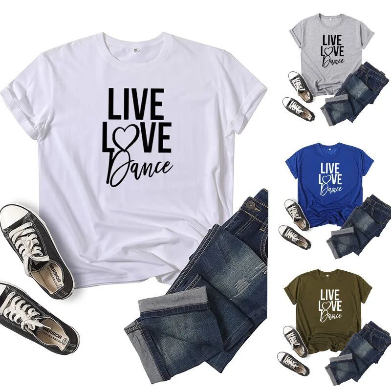 Live Love Dance Letter Print Women T Shirt Short Sleeve O Neck Loose Women Tshirt Ladies Tee Shirt Tops Clothes Camisetas Mujer
Live Love Dance Letter Print Women T Shirt Short Sleeve O Neck Loose Women Tshirt Ladies Tee Shirt Tops Clothes Camisetas Mujer