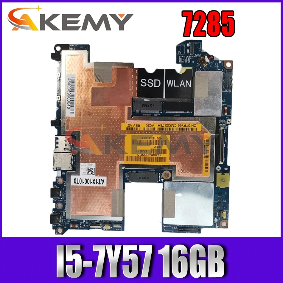 Akemy Tablet Motherboard For DELL Latitue 7285 CAJ00 LA-E441P I5-7Y57 16GB CN-0VVWNX VVWNX Mainboard 100%Tested
Akemy Tablet Motherboard For DELL Latitue 7285 CAJ00 LA-E441P I5-7Y57 16GB CN-0VVWNX VVWNX Mainboard 100%Tested