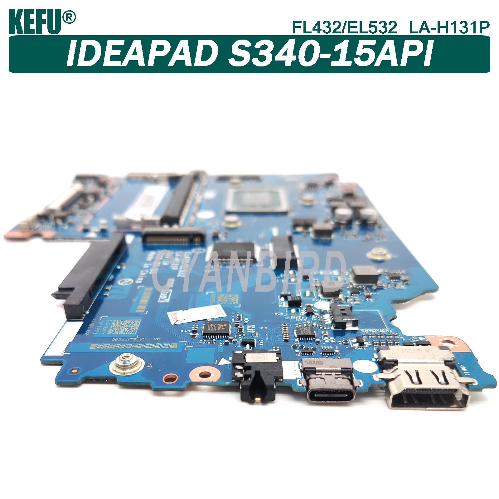 KEFU FL432/EL532 LA-H131P original mainboard for Lenovo S340-15API with R7-3700U Laptop motherboard
KEFU FL432/EL532 LA-H131P original mainboard for Lenovo S340-15API with R7-3700U Laptop motherboard