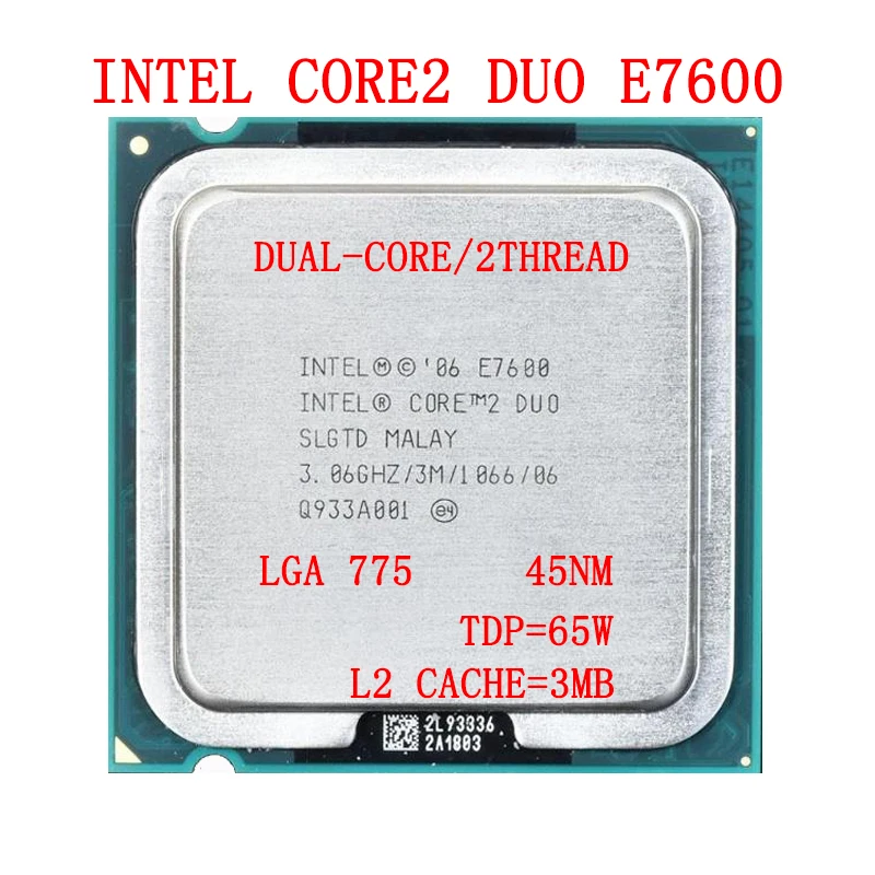 Intel Core 2 Duo Processor E7600 3M L2 cache, 3.06 GHz, TDP 65W,LGA755,Dual-Core Desktop CPU
Intel Core 2 Duo Processor E7600 3M L2 cache, 3.06 GHz, TDP 65W,LGA755,Dual-Core Desktop CPU