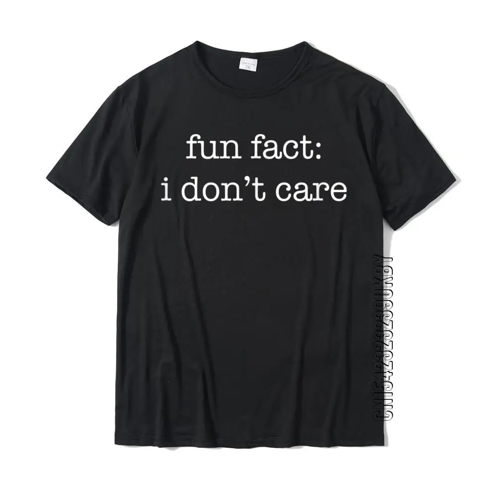Fun Fact I Don't Care Funny Sarcastic Humorous T-Shirt Top T-Shirts Normal High Quality Cotton Tops Shirt Comfortable For Men
Fun Fact I Don't Care Funny Sarcastic Humorous T-Shirt Top T-Shirts Normal High Quality Cotton Tops Shirt Comfortable For Men