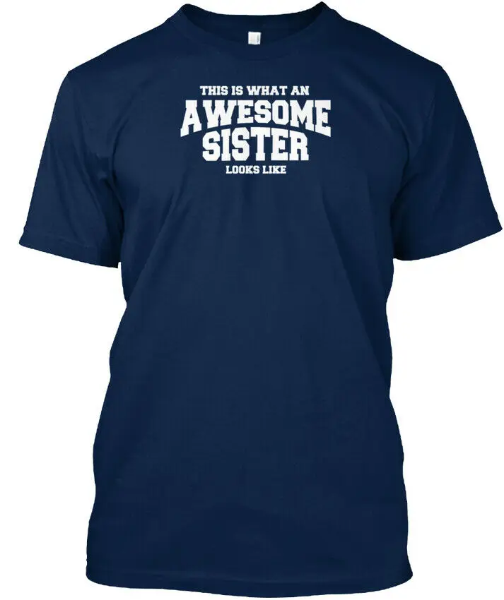 What An Awesome Sister Looks Like - This Is T-Shirt Fashion 2019 O-Neck Fashion Casual High Quality Casual Tee Shirts
What An Awesome Sister Looks Like - This Is T-Shirt Fashion 2019 O-Neck Fashion Casual High Quality Casual Tee Shirts