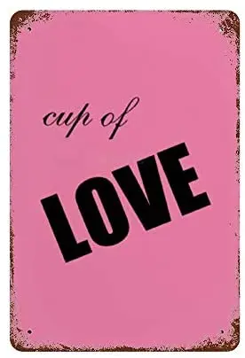 Metal Signs Vintage - Cup of Love, Metal Wall Signs for Home Decor Metal Tin Sign Metal Signs Outdoor 12" X 16"
Metal Signs Vintage - Cup of Love, Metal Wall Signs for Home Decor Metal Tin Sign Metal Signs Outdoor 12" X 16"