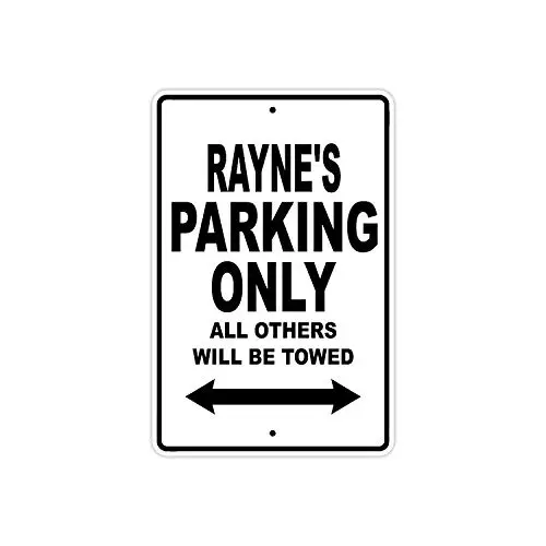 Rayne's Parking Only All Others Will Be Towed Name Caution Warning Notice Aluminum Metal Sign
Rayne's Parking Only All Others Will Be Towed Name Caution Warning Notice Aluminum Metal Sign
