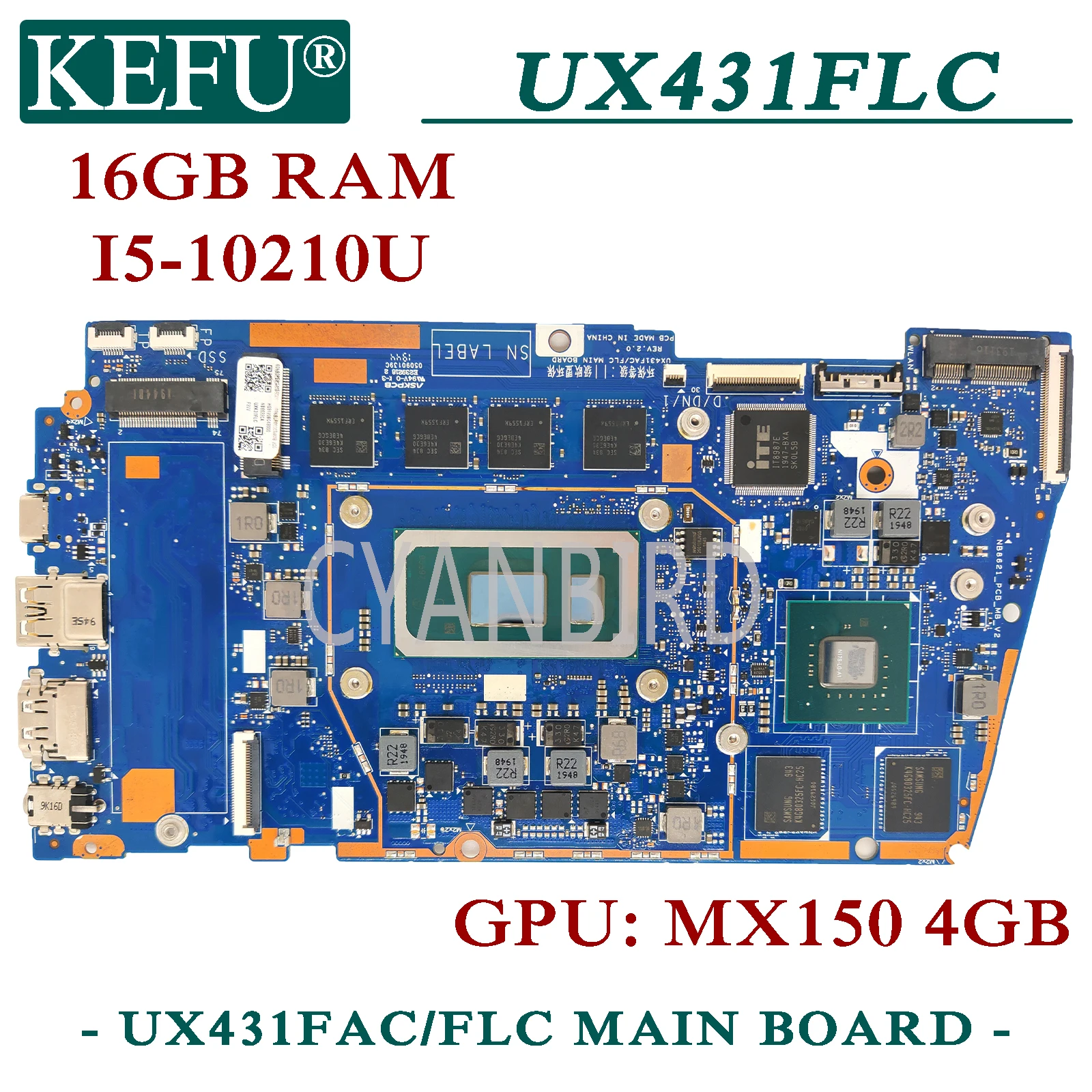 KEFU UX431FAC/FLC original mainboard for ASUS UX431FLC UX431FN UX431FL UX431F with 16GB-RAM I5-10210U MX150 Laptop motherboard
KEFU UX431FAC/FLC original mainboard for ASUS UX431FLC UX431FN UX431FL UX431F with 16GB-RAM I5-10210U MX150 Laptop motherboard