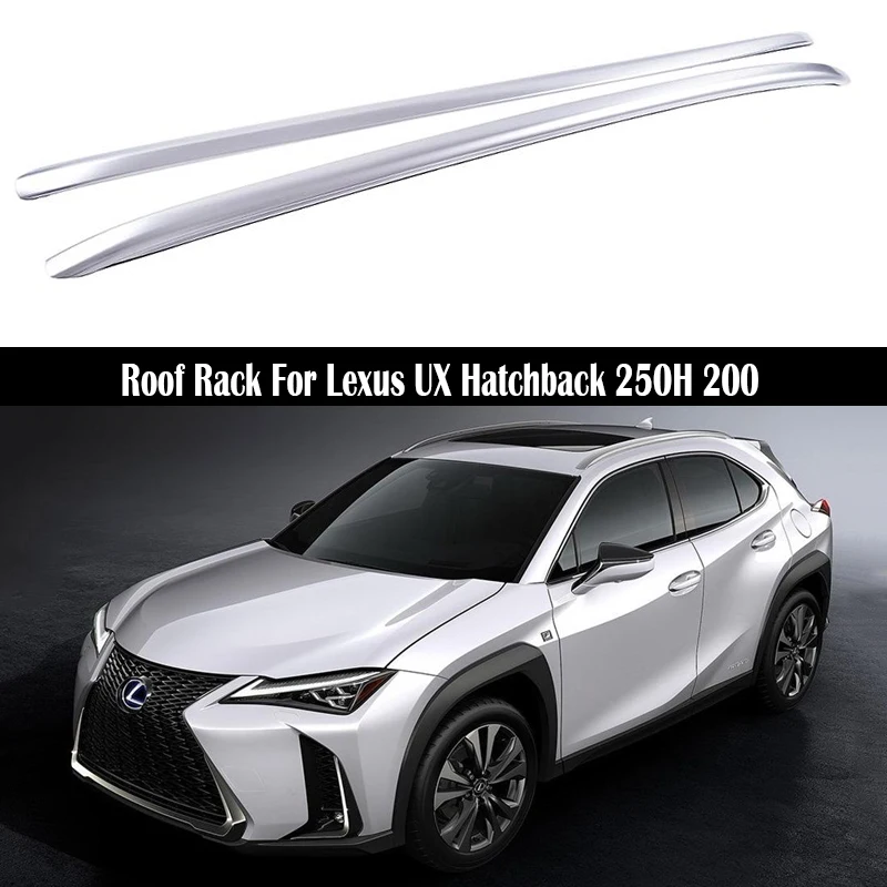 Алюминиевый багажник на крышу для хэтчбека Lexus UX UX250H UX200 2018-2021, рельсы, рейки для багажника, верхние поперечные рейки, рельсовые коробки
Алюминиевый багажник на крышу для хэтчбека Lexus UX UX250H UX200 2018-2021, рельсы, рейки для багажника, верхние поперечные рейки, рельсовые коробки