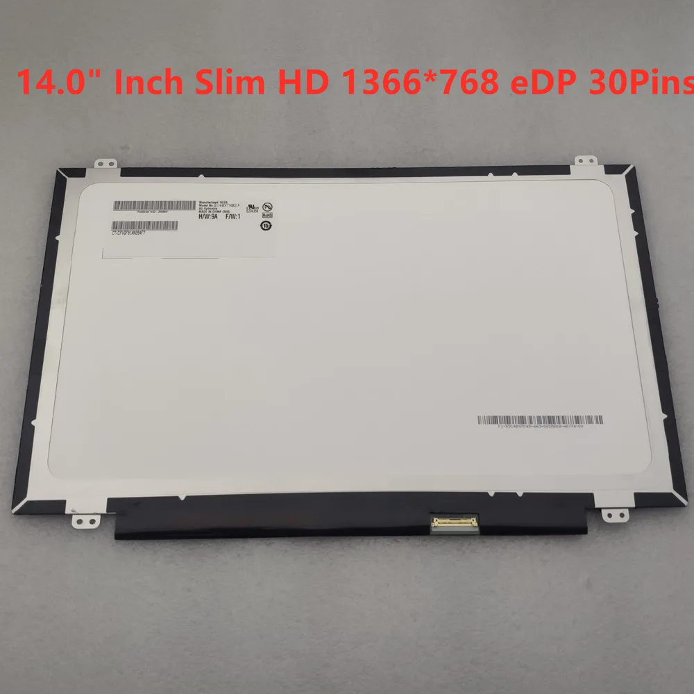 B140XTN02.E B140XTN02.A LP140WH8-TPH1 LTN140AT31 N140BGE N140BGA-EA3 B140XTN03.3 NT140WHM-N41 30pins EDP 1366*768 Laptop Display
B140XTN02.E B140XTN02.A LP140WH8-TPH1 LTN140AT31 N140BGE N140BGA-EA3 B140XTN03.3 NT140WHM-N41 30pins EDP 1366*768 Laptop Display