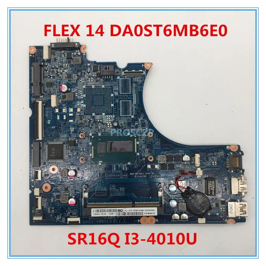 Высококачественная материнская плата для ноутбука Flex 14 DA0ST6MB6E0 с SR16Q I3 4010U CPU 100%