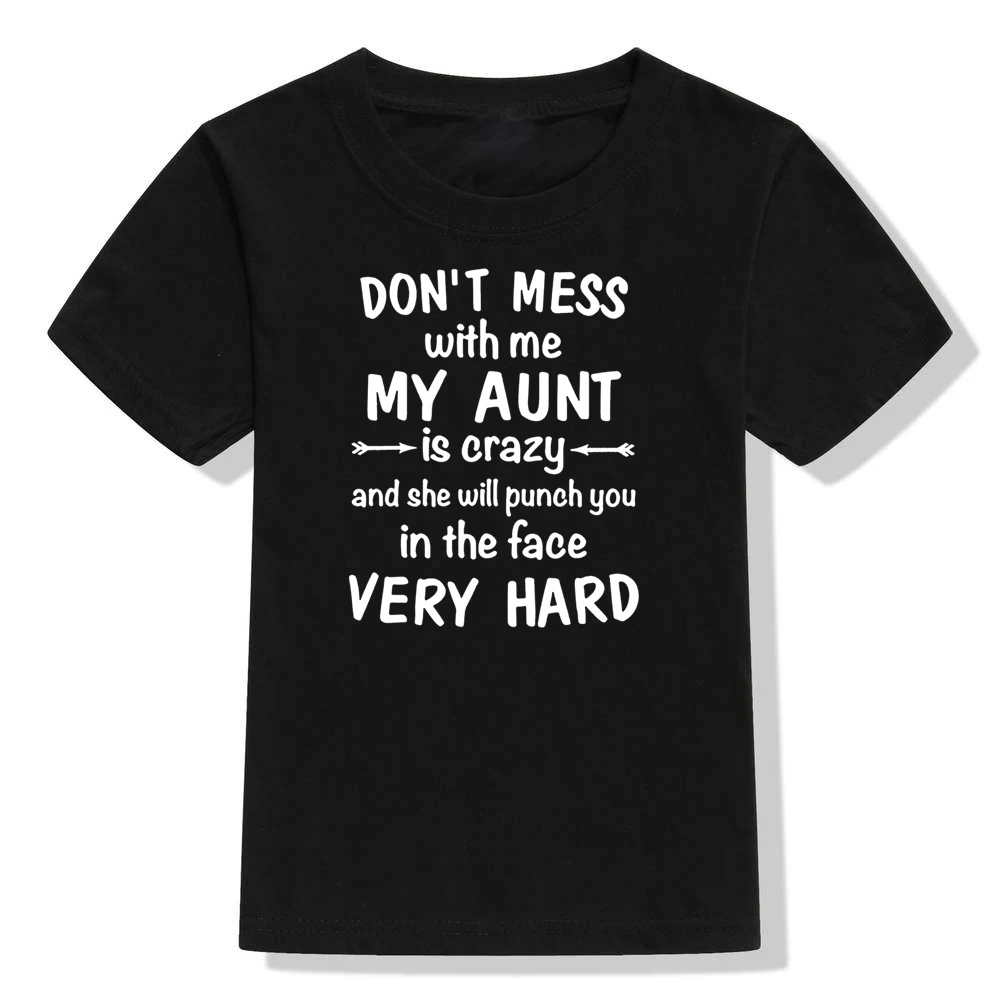 Забавная детская футболка с надписью Don't беспорядок со мной Моя тетя