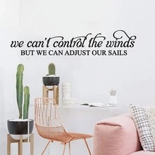 We Cant Control The Wind Wall Sticker Family Love Adjust Sail Inspirational Quote Wall Decal Children Room Nursery Vinyl Decor