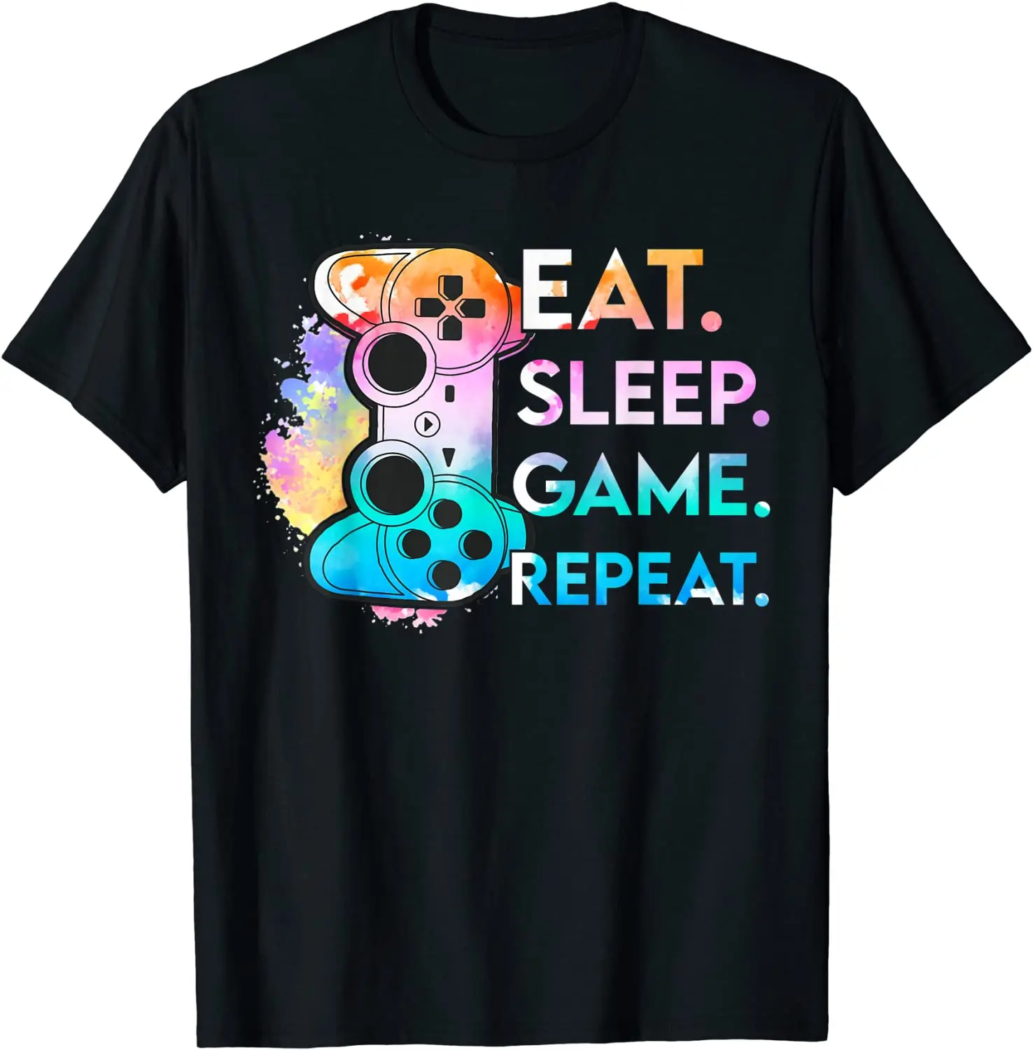 Gamer Gifts - Eat Sleep Game Repeat Gaming Gift Gamer Boy Girl Watercolor T-Shirt T Streetwear Men Women Fashion Harajuku Tees 
Gamer Gifts - Eat Sleep Game Repeat Gaming Gift Gamer Boy Girl Watercolor T-Shirt T Streetwear Men Women Fashion Harajuku Tees